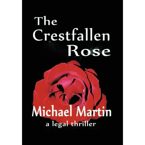 The Crestfallen Rose