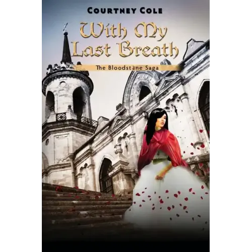 With My Last Breath: The Bloodstone Saga