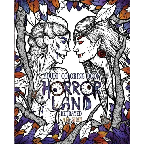 Adult Coloring Book Horror Land: Betrayed (Book 5)