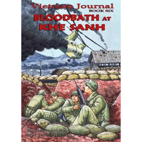 Vietnam Journal Book Six: Bloodbath at Khe Sanh