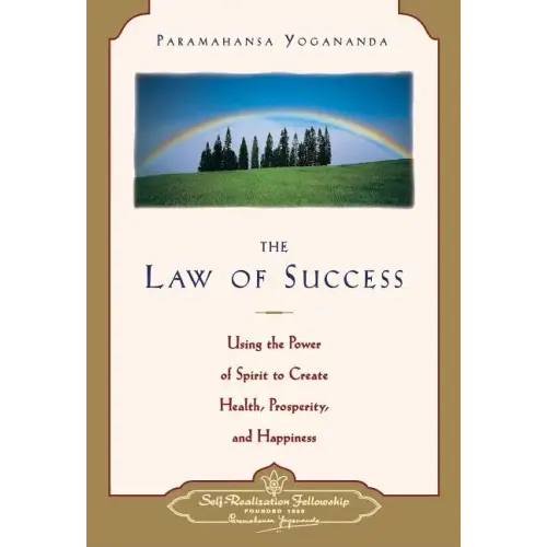 Law of Success: Using the Power of Spirit to Create Health, Prosperity, and Happiness