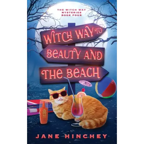 Witch Way to Beauty and the Beach: A Witch Way Paranormal Cozy Mystery #4