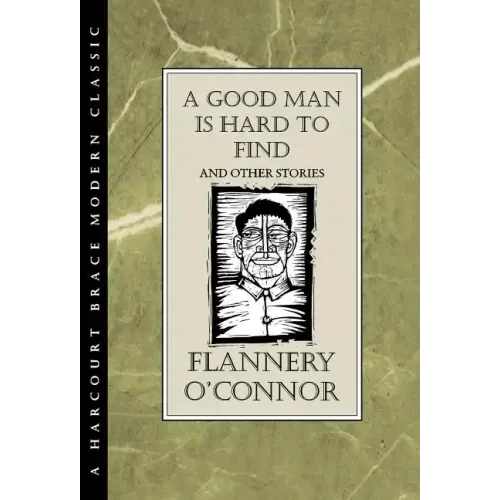 A Good Man Is Hard to Find and Other Stories