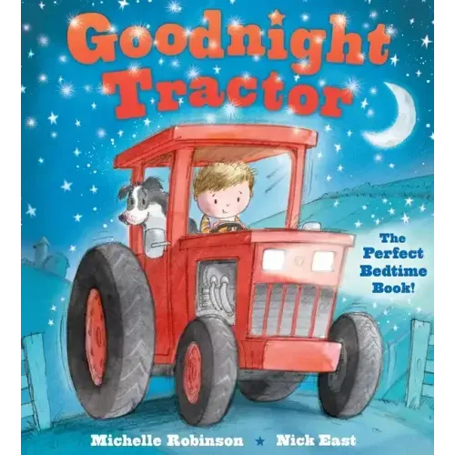 Goodnight Tractor: The Perfect Bedtime Book!