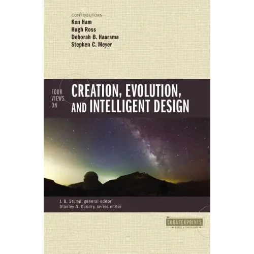 Four Views on Creation, Evolution, and Intelligent Design