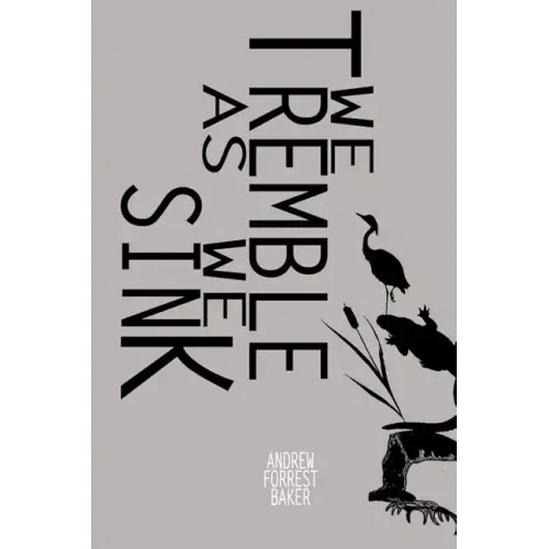 We Tremble As We Sink