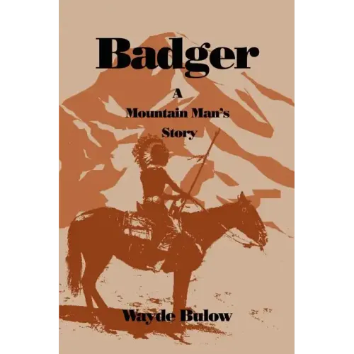 Badger: A Mountain Man's Story