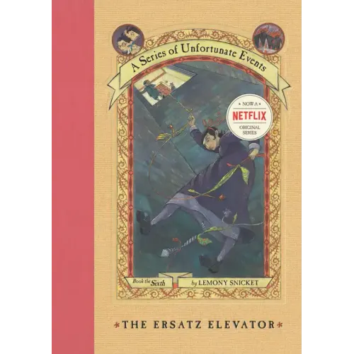 A Series of Unfortunate Events #6: The Ersatz Elevator