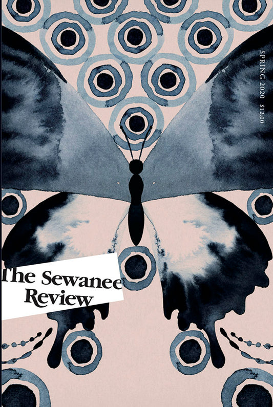 The Sewanee Review. Spring 2020 Volume CXXVIII