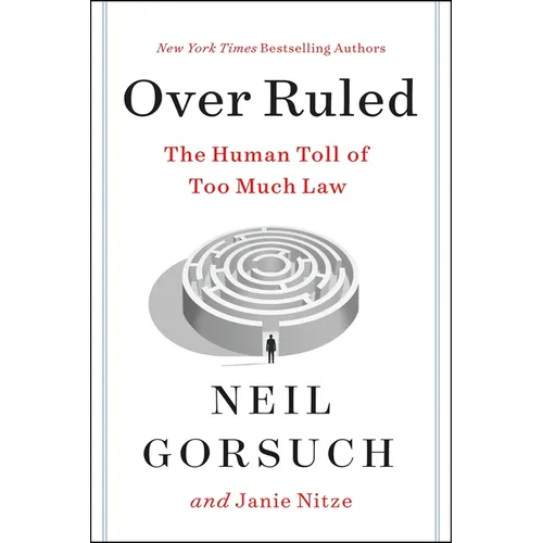 Over Ruled: The Human Toll of Too Much Law