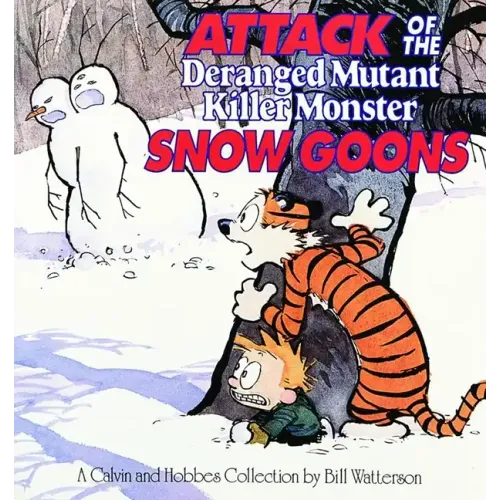 Attack of the Deranged Mutant Killer Monster Snow Goons: A Calvin and Hobbes Collection Volume 8