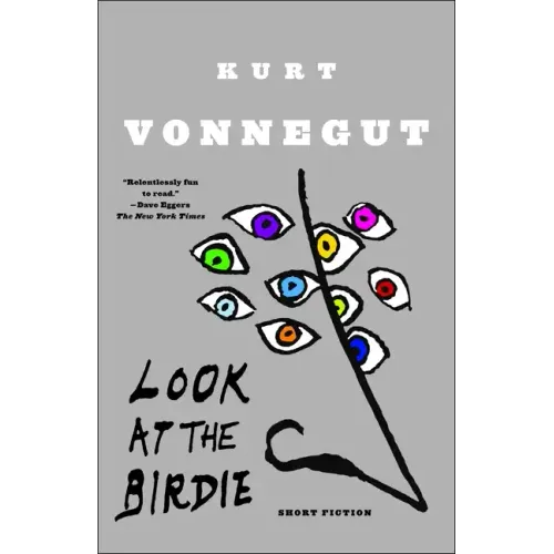 Look at the Birdie: Short Fiction