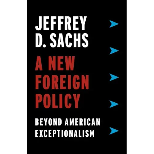 A New Foreign Policy: Beyond American Exceptionalism