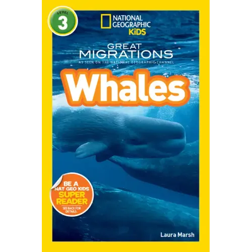 Great Migrations Whales (National Geographic Kids Readers, Level 3): As Seen on the National Geographic Channel