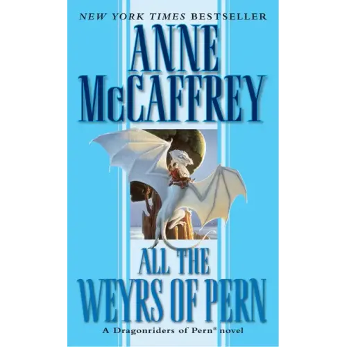 All the Weyrs of Pern
