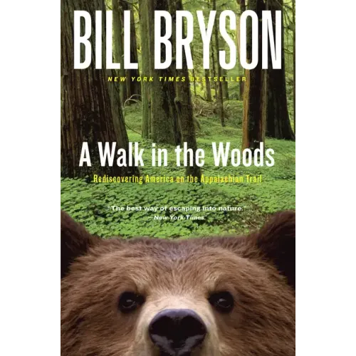 A Walk in the Woods: Rediscovering America on the Appalachian Trail