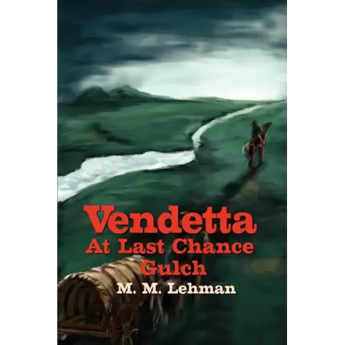 Vendetta At Last Chance Gulch