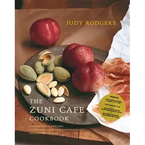 The Zuni Cafe Cookbook: A Compendium of Recipes and Cooking Lessons from San Francisa
