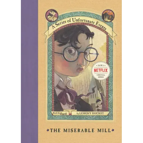 A Series of Unfortunate Events #4: The Miserable Mill