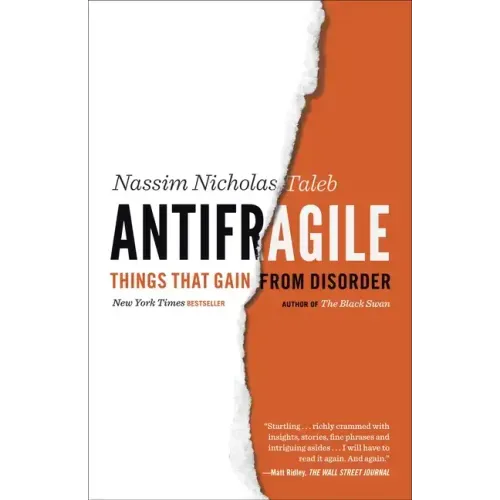 Antifragile: Things That Gain from Disorder
