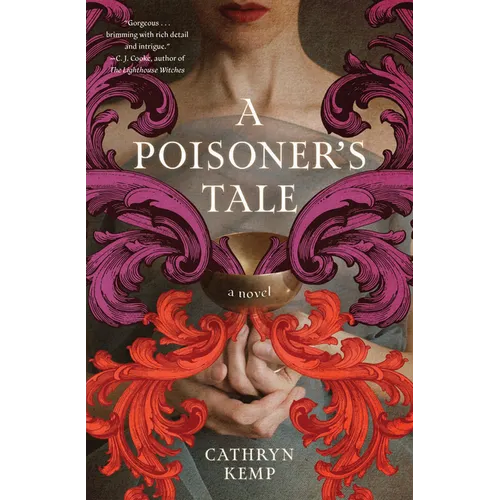 A Poisoner's Tale: A Novel (a Retelling of the Life of Giulia Tofana, Aqua Tofana Poisoner of Rome)