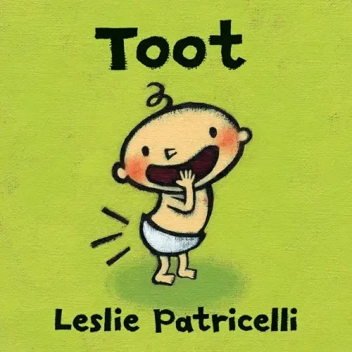 Toot: (A Playful Exploration of Body Sounds and Natural Body Functions for Babies and Toddlers)