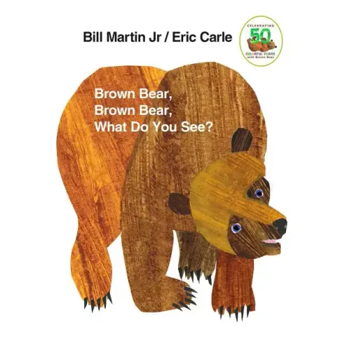 Brown Bear, Brown Bear, What Do You See?: 50th Anniversary Edition