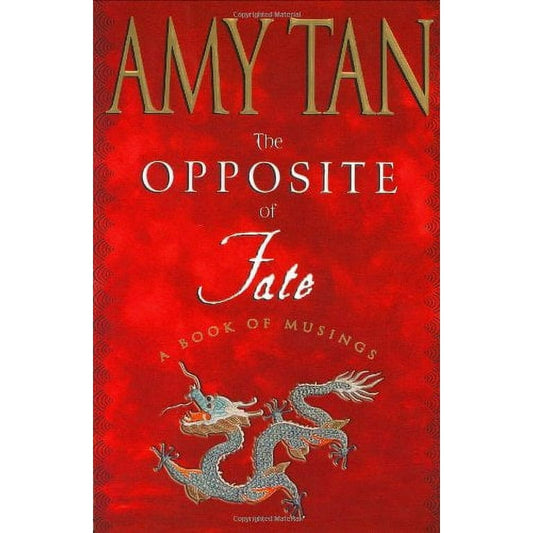 The Opposite of Fate by Amy Tan