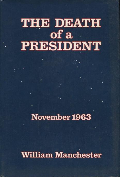 The Death of a President by William Manchester