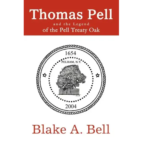 Thomas Pell and the Legend of the Pell Treaty Oak