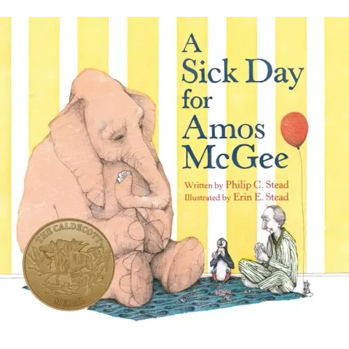 A Sick Day for Amos McGee: (Caldecott Medal Winner)