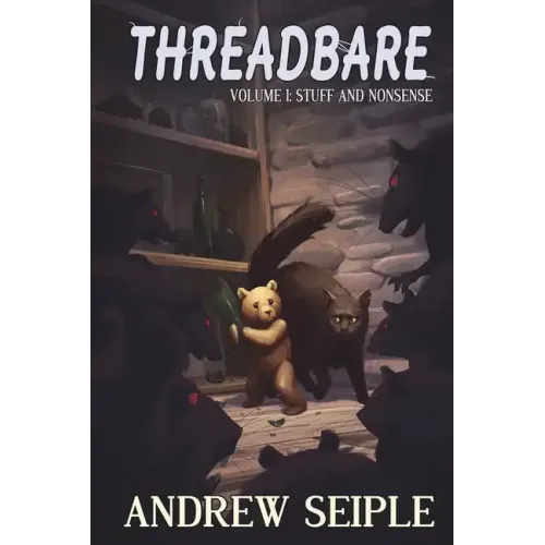 Threadbare Volume One: Stuff and Nonsense