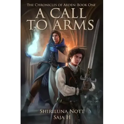 A Call to Arms: Book One of the Chronicles of Arden