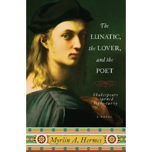 The Lunatic, the Lover, and the Poet