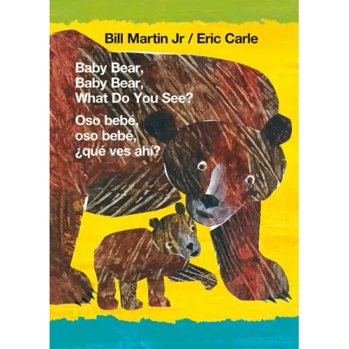 Baby Bear, Baby Bear, What Do You See? / Oso Bebé, Oso Bebé, ¿Qué Ves Ahí? (Bilingual Board Book - English / Spanish)