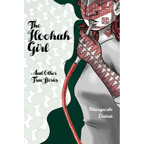 The Hookah Girl: And Other True Stories