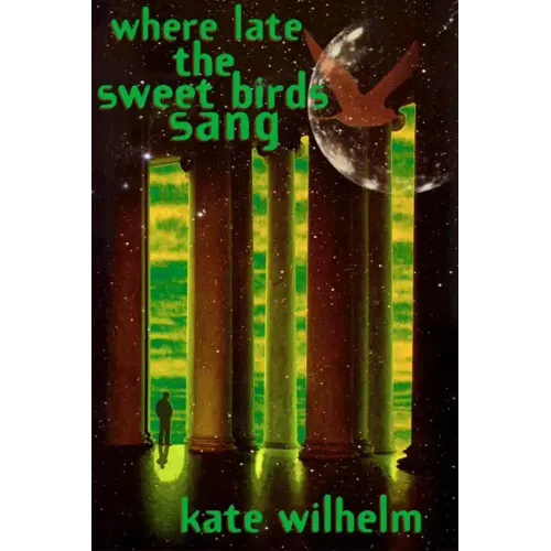 Where Late the Sweet Birds Sang
