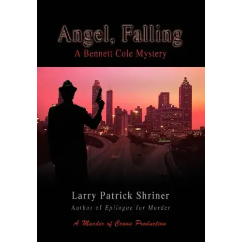 Angel, Falling: A Bennett Cole Mystery
