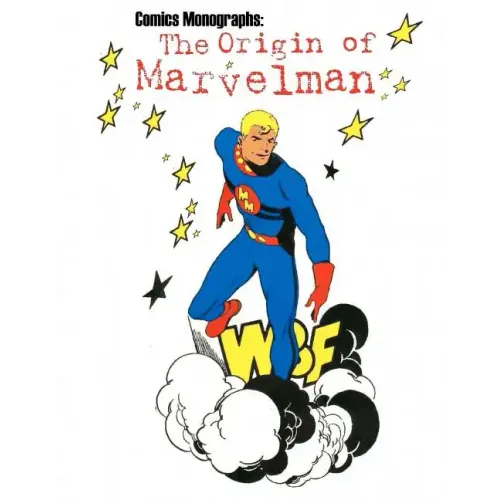Comics Monographs: The Origin of Marvelman