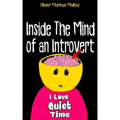 Inside The Mind of an Introvert: Comics, Deep Thoughts and Quotable Quotes