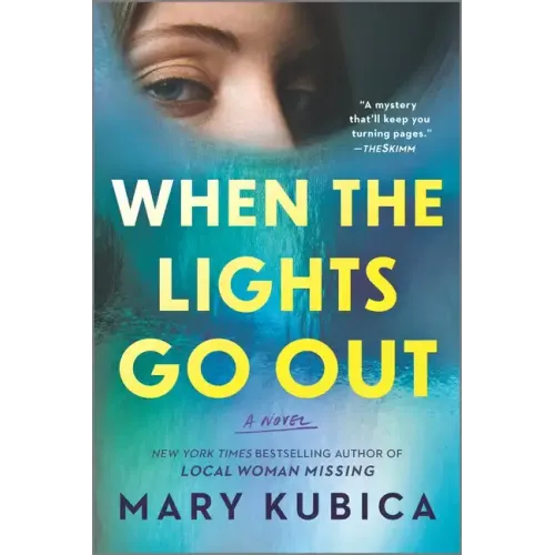 When the Lights Go Out: A Thrilling Suspense Novel from the Author of Local Woman Missing