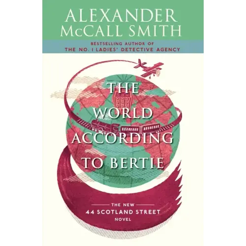 The World According to Bertie: 44 Scotland Street Series (4)