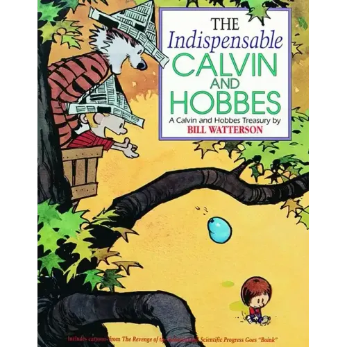 The Indispensable Calvin and Hobbes: A Calvin and Hobbes Treasury Volume 3