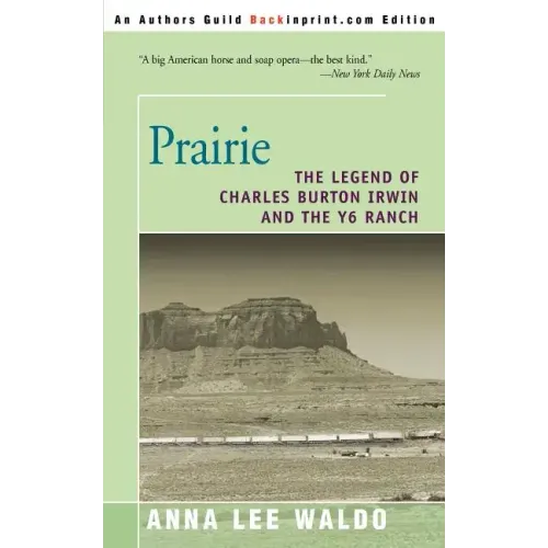 Prairie, Volume II: The Legend of Charles Burton Irwin and the Y6 Ranch