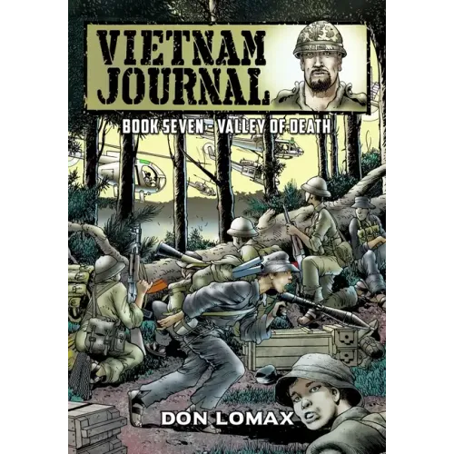 Vietnam Journal - Book Seven: Valley of Death