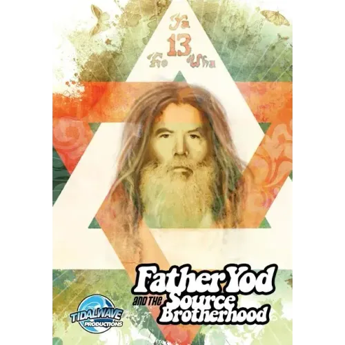 Father Yod and the Source Brotherhood