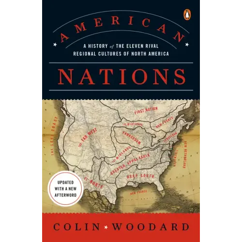 American Nations: A History of the Eleven Rival Regional Cultures of North America