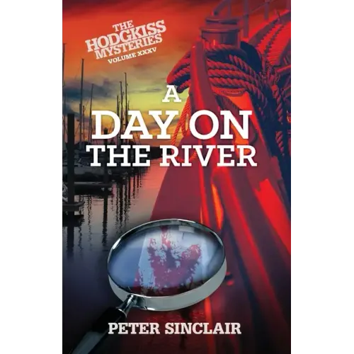 A Day on the River: A Hodgkiss Mystery