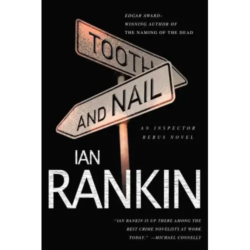 Tooth and Nail: An Inspector Rebus Novel