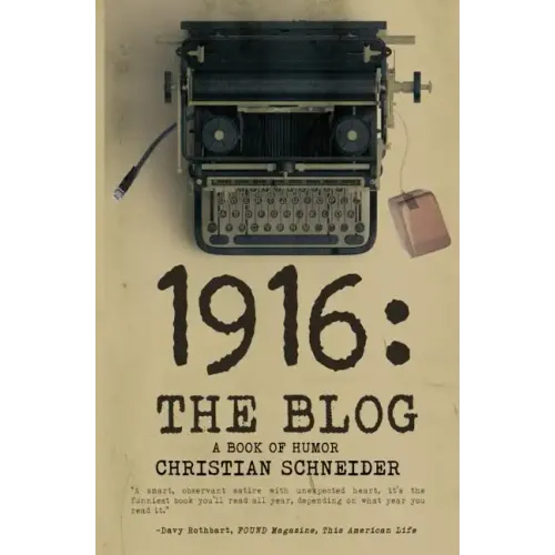 1916 the Blog: A Book of Humor